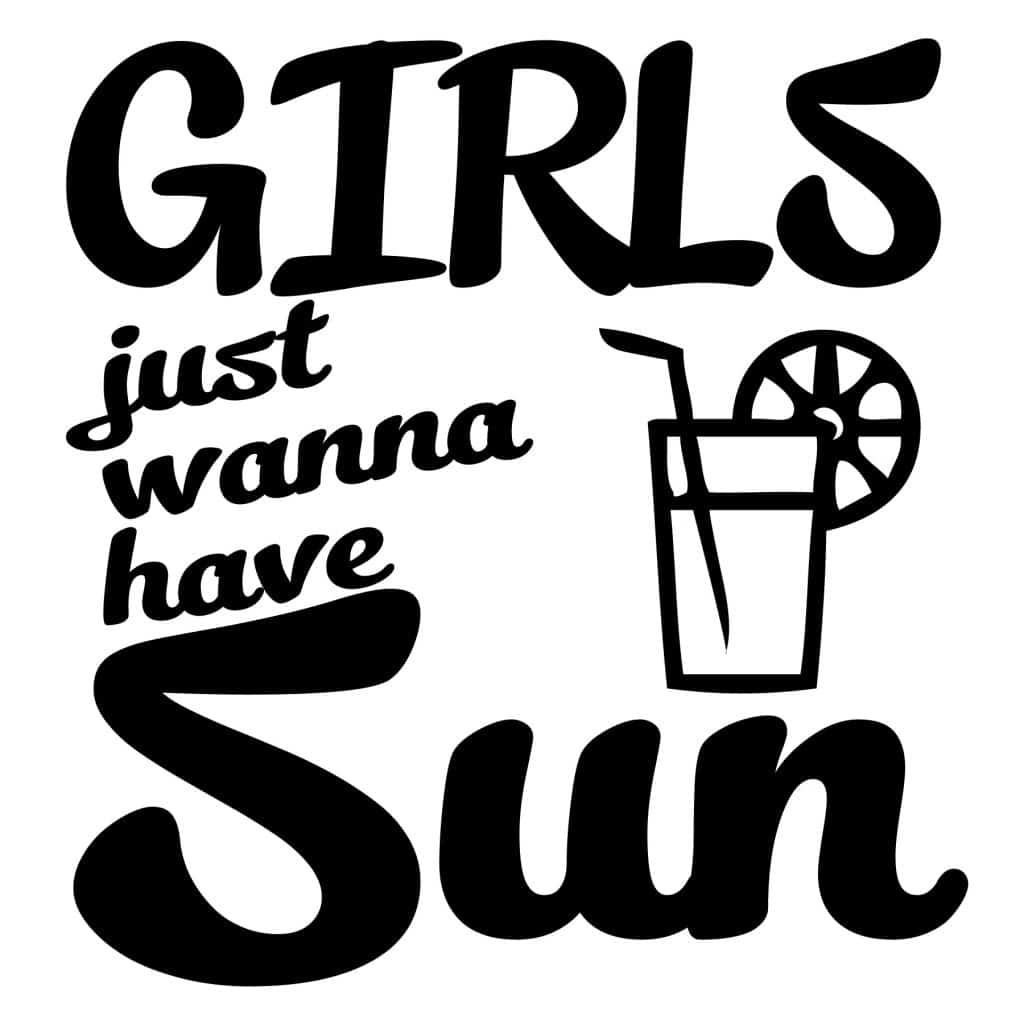 Free Girls Just Wanna Have Sun SVG File