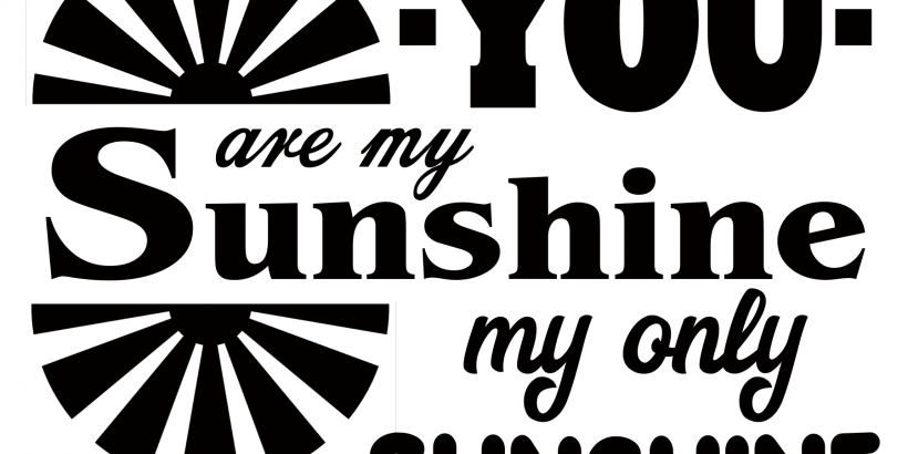 Free You are my Sunshine SVG File