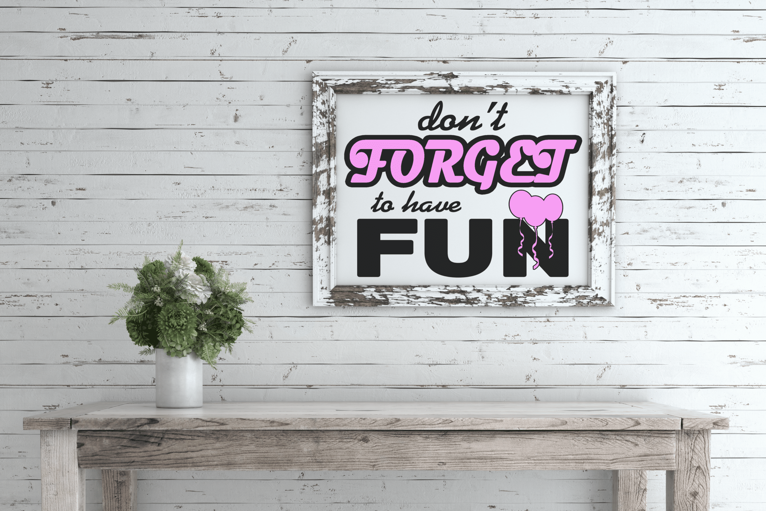 Free Dont Forget to have Fun SVG File