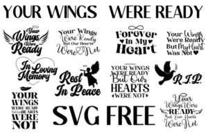 Free About Your Wings Were Ready SVG File